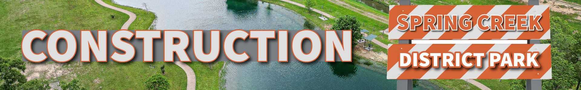 Construction - Spring Creek District Park