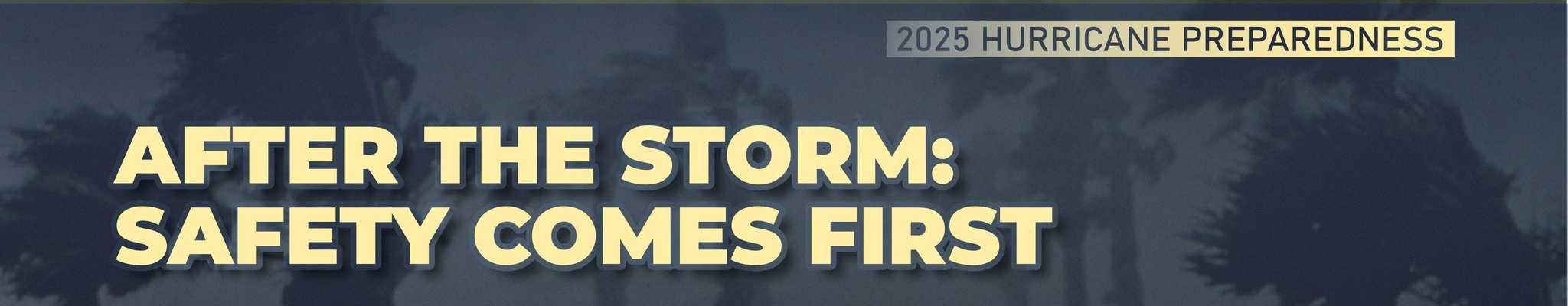 After the Storm Safety Comes First